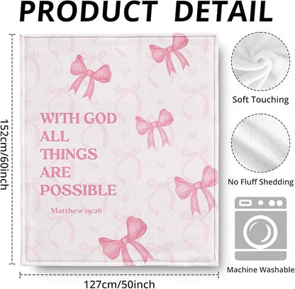 Coquette Pink Bow Christian Blanket, with God All Things are Possible Bible Verse Inspirational Throw Blankets for Girly Room Bedroom Dorm Couch Bed Decor, Preppy Religious Blanket, 50x60 Inch